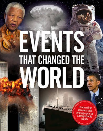 EVENTS THAT CHANGED THE WORLD.