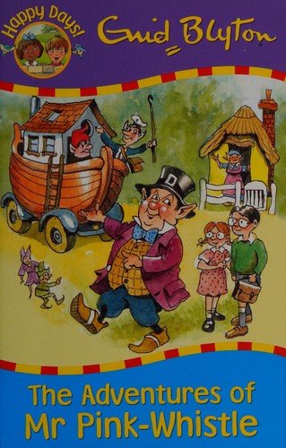 The adventures of Mr Pink-Whistle