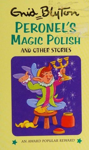 Peronel's Magic Polish and Other Stories