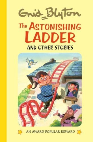 The Astonishing Ladder (Enid Blyton's Popular Rewards Series 10)