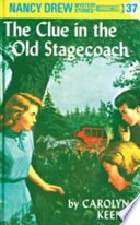 Nancy Drew 37: The Clue in the Old Stagecoach