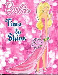 BARBIE TIME TO SHINE
