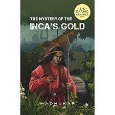 THE MYSTERY OF THE INCA'S GOLD
