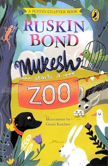 MUKESH STARTS A ZOO RUSKIN BOND