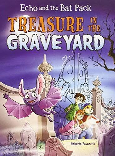 ECHO & THE BAT PACK TREASURE IN THE GRAVEYARD