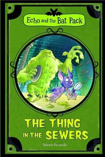 ECHO & THE BAT PACK THE THING IN THE SEWERS