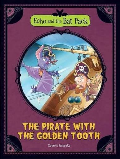 ECHO & THE BAT PACK THE PIRATE WITH THE GOLDEN TOOTH