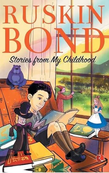 RUSKIN BOND STORIES FROM MY CHILDHOOD