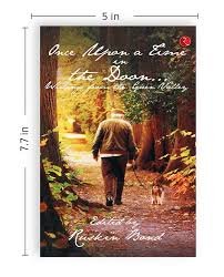 ONCE UPON A TIME IN THE DOON WRITINGS FROM THE GREEN VALLEY