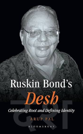 RUSKIN BOND'S DESH CELEBRATING ROOT & DEFINING IDENTITY