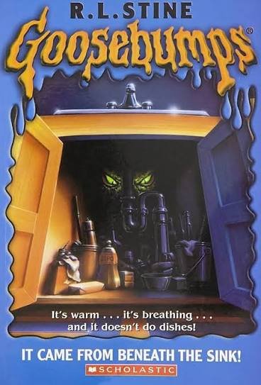 GOOSEBUMPS IT CAME FROM BENEATH THE SINK