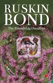 THE FRIENDSHIP OMNIBUS RUSKIN BOND