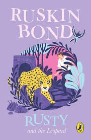 RUSKIN BOND RUSTY & THE LEOPARD