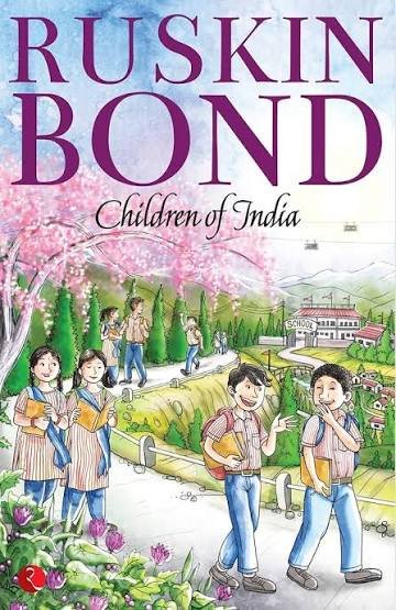 RUSKIN BOND CHILDREN OF INDIA
