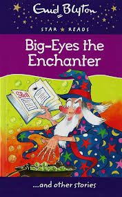 ENID BLYTON BIG -EYES THE ENCHANTER