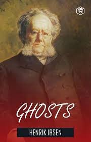 GHOSTS HENRIK IBSEN