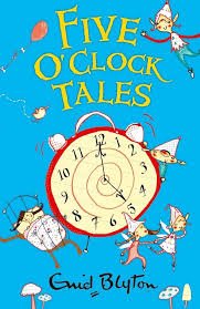FIVE O' CLOCK TALES