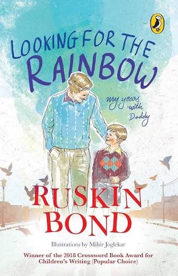 LOOKING FOR THE RAINBOW RUSKIN BOND