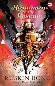 HANUMAN TO THE RESCUE RUSKIN BOND