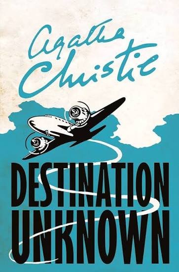 DESTINATION UNKNOWN AGATHA CHRISTIE