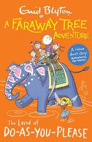 Faraway Tree Adventure : the Land of Do-As-You-Please