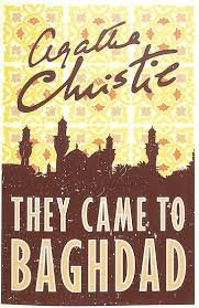 AGATHA CHRISTIE THEY CAME TO BAGHDAD