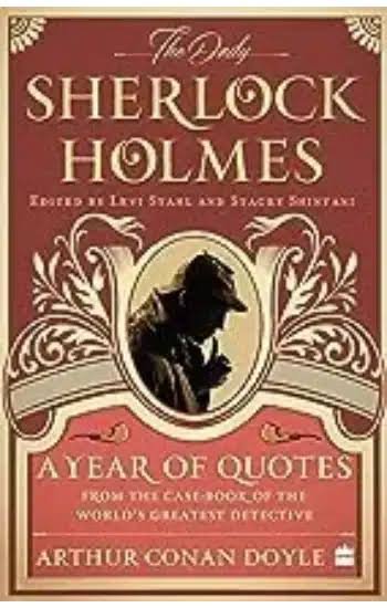 SHERLOCK HOLMES A YEAR OF QUOTES